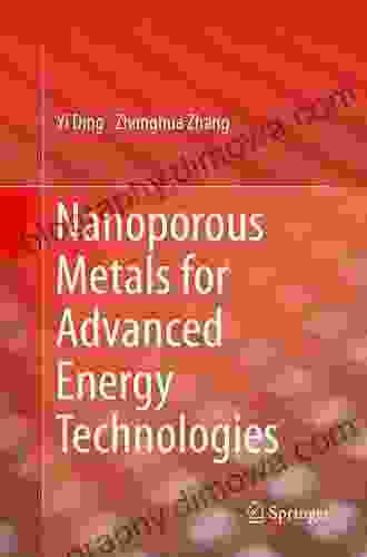 Nanoporous Metals for Advanced Energy Technologies