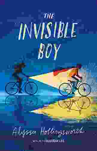 The Invisible Boy Alyssa Hollingsworth