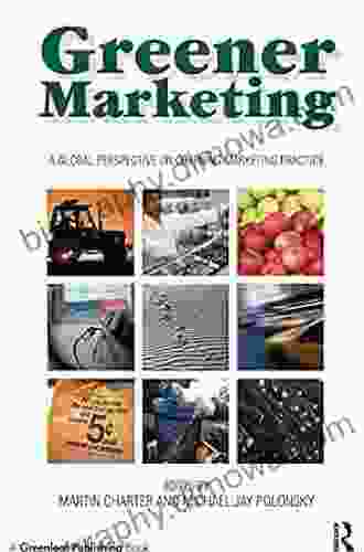 Greener Marketing: A Global Perspective On Greening Marketing Practice