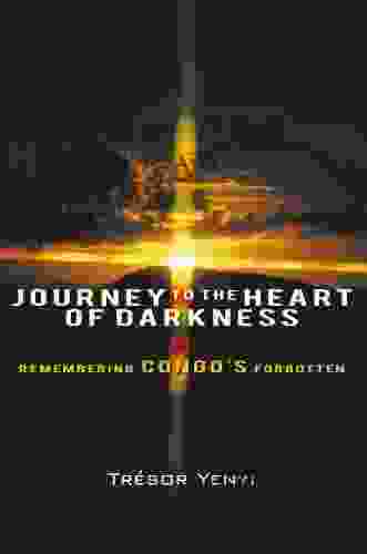 Journey To The Heart Of Darkness: Remembering Congo S Forgotten