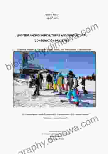Understanding Subcultures And Subcultural Consumption Patterns A Qualitative Analysis Of Subcultural Values Identity And Consumption Of Snowboarders