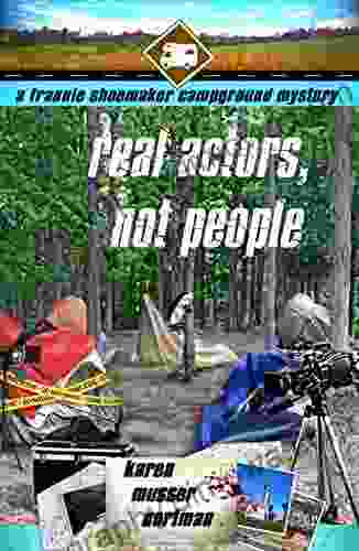 Real Actors Not People (The Frannie Shoemaker Campground Mysteries 8)