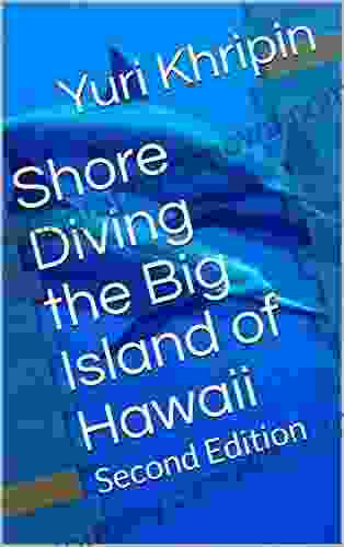 Shore Diving The Big Island Of Hawaii: Second Edition