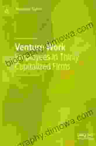 Venture Work: Employees In Thinly Capitalized Firms