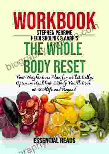 Workbook For Author S The Whole Body Reset Your Weight Loss Plan For A Flat Belly Optimum Health A Body You Ll Love At Midlife And Beyond